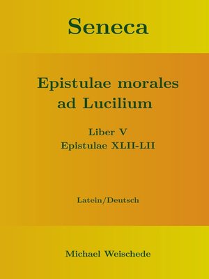 cover image of Seneca--Epistulae morales ad Lucilium--Liber V Epistulae XLII-LII